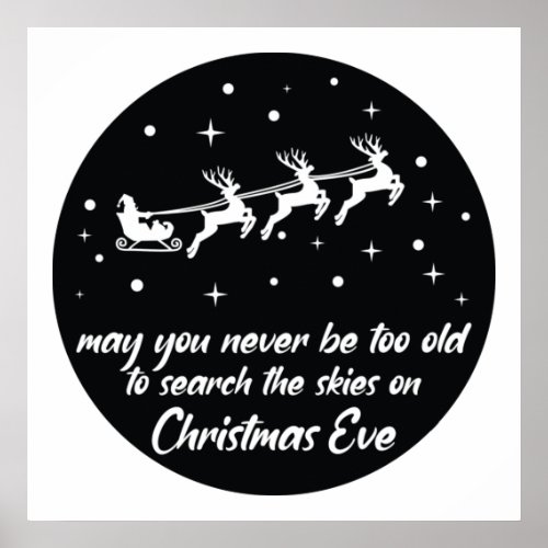 May You Never Be Too Old To Search Skies Christmas Poster