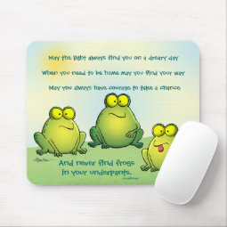 May You Never Find Frogs In Your Underpants Mouse Pad | Zazzle