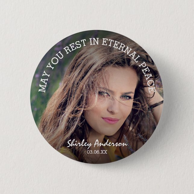 May You Rest In Eternal Peace Custom Funeral Photo Button (Front)