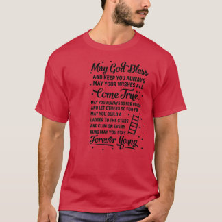 May You Stay Forever Young T-Shirt
