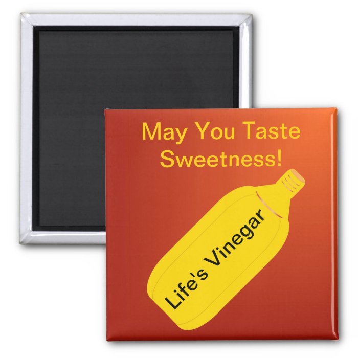 May You Taste Sweetness Magnet