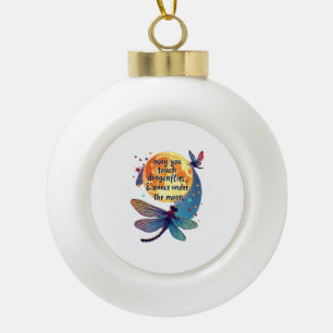 May You Touch Dragonflies And Stars Dance With Fai Ceramic Ball Christmas Ornament