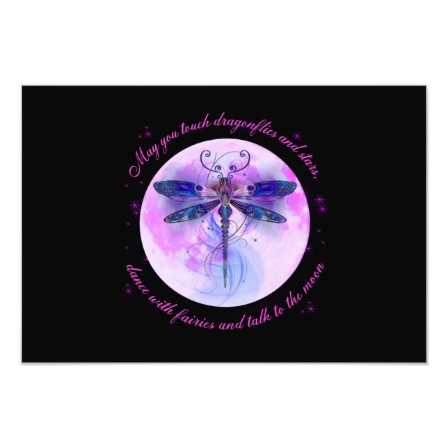 May You Touch Dragonflies And Stars Photo Print (Front)