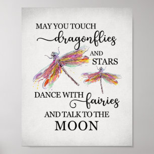 May You Touch Dragonlies, Dance with Fairies Poste Poster