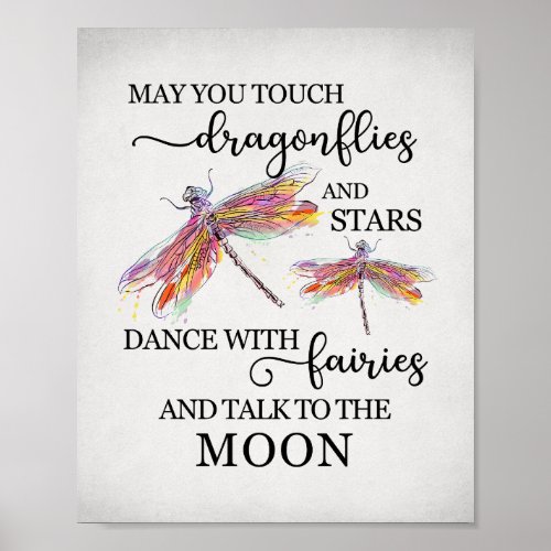 May You Touch Dragonlies Dance with Fairies Poste Poster