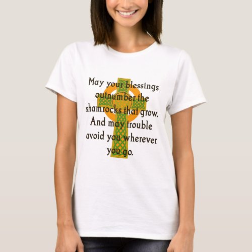 May Your Blessings Outnumber _ Irish Quote  T_Shirt