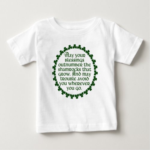 May your blessings outnumber the shamrocks Irish Baby T_Shirt