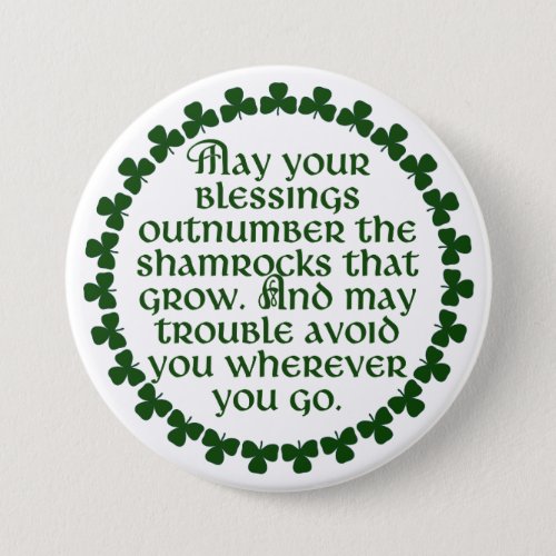 May your blessings outnumber the shamrocks Irish Button