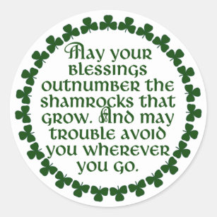 May your blessings outnumber the shamrocks, Irish Classic Round Sticker