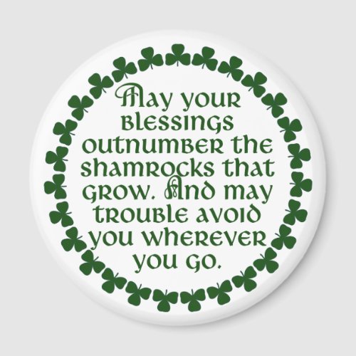 May your blessings outnumber the shamrocks Irish Magnet