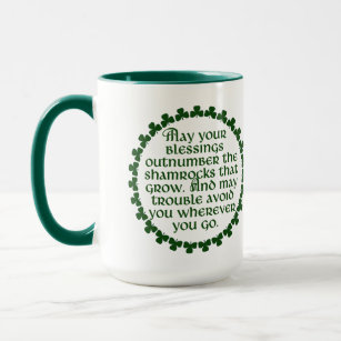 May your blessings outnumber the shamrocks, Irish Mug
