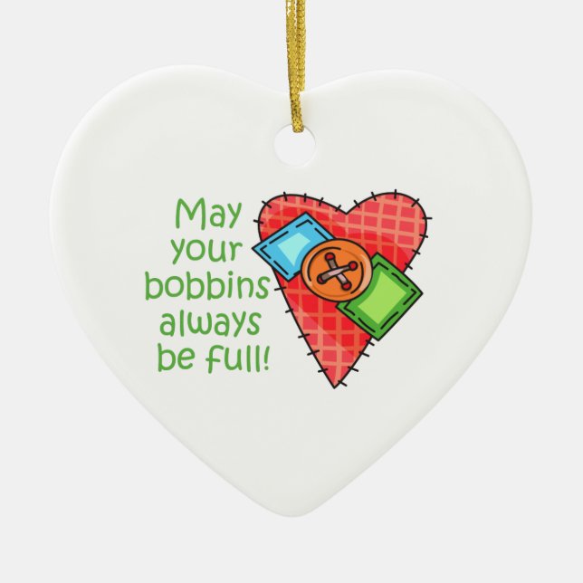 May Your Bobbins Always Be Full! Ceramic Ornament (Front)