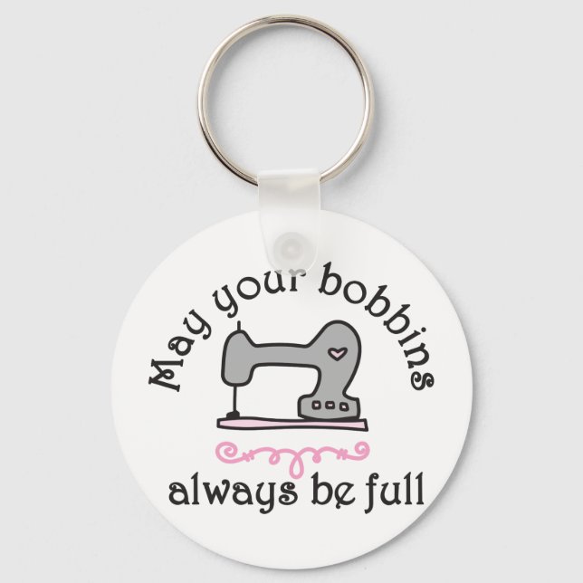 May Your Bobbins Keychain (Front)