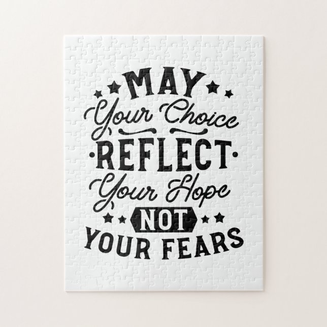 May Your Choice Reflect Your Hope Quotes Jigsaw Puzzle (Vertical)