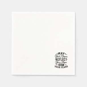 May Your Choice Reflect Your Hope Quotes Napkins