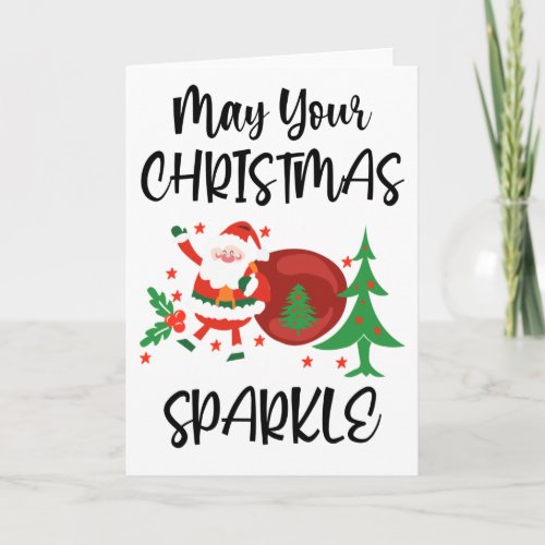 May Your Christmas Sparkle Christmas Cheer Is Her Card