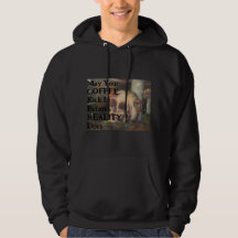 May Your Coffee Kick in Before Reality Sweatshirt