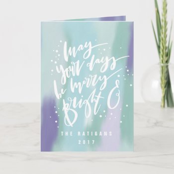 May Your Days Be Merry And Bright Holiday Card by Stacy_Cooke_Art at Zazzle