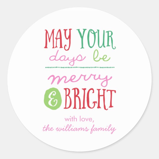 May Your Days Be Merry and Bright Holiday Classic Round Sticker (Front)