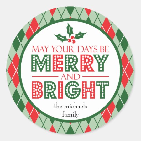 May Your Days Be Merry And Bright (holly) Classic Round Sticker
