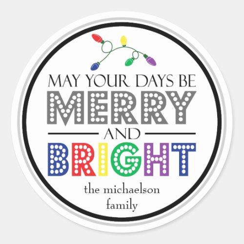 May Your Days Be Merry And Bright Lights Classic Round Sticker