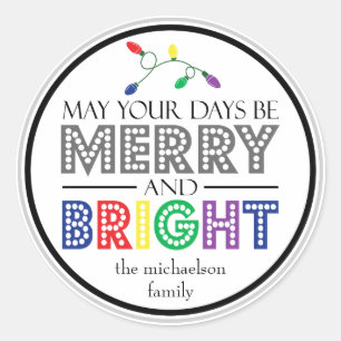 May Your Days Be Merry And Bright (Lights) Classic Round Sticker
