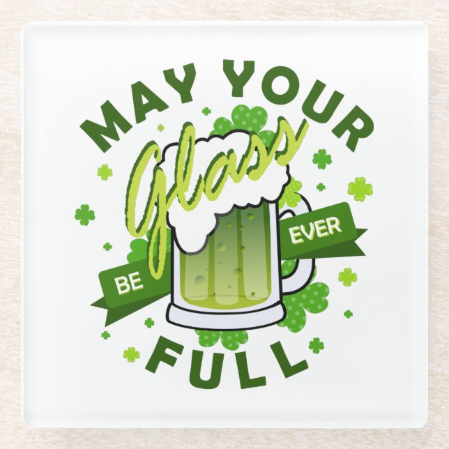 May Your Glass Be Full Green Beer St. Patrick's Coaster (Front)