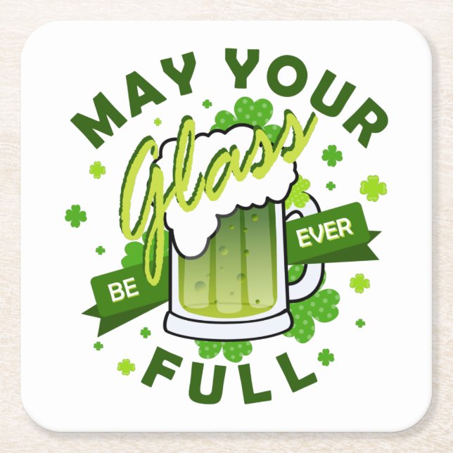 May Your Glass Be Full Green Shamrock Beer Square Paper Coaster (Front)