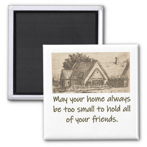 May Your Home Always Be Too Small _ Home Quote  Magnet