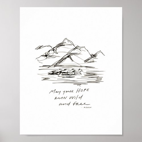 May your hope run wild and free _ inspirational poster