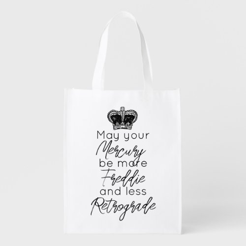 May your Mercury be more Fred  less Retrograde Grocery Bag