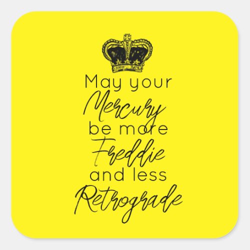 May your Mercury be more Fred  less Retrograde Square Sticker