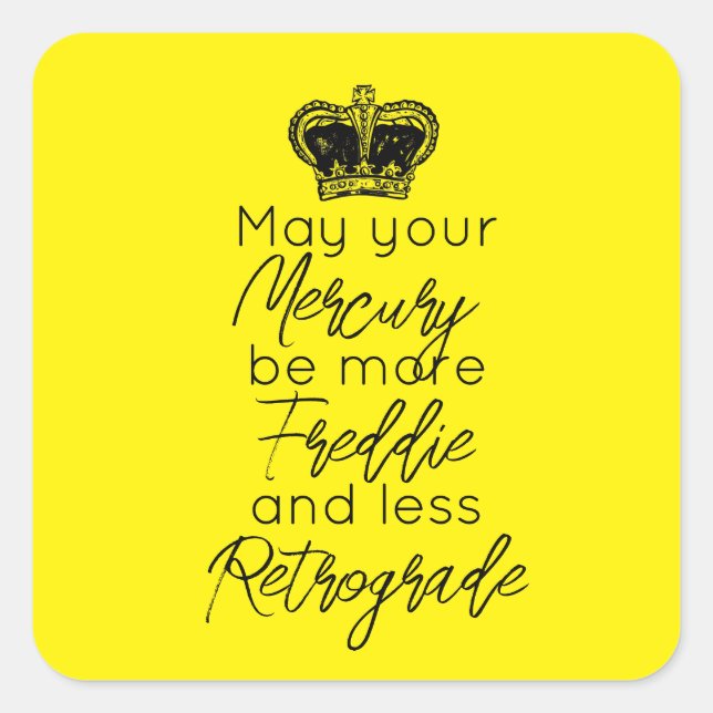 May your Mercury be more Fred & less Retrograde Square Sticker (Front)
