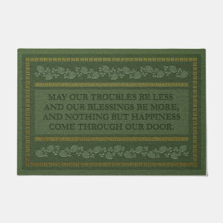 May your troubles be less your blessings be more doormat