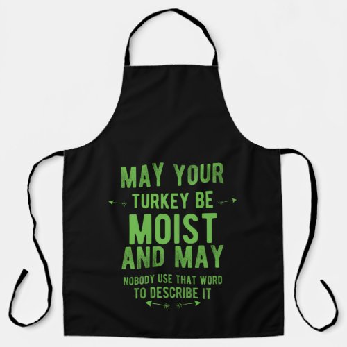 May your turkey be moist funny thanksgiving turkey apron