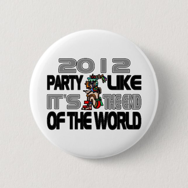 Mayan New Years 2012 Button (Front)