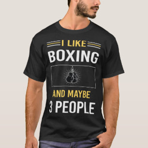 Maybe 3 People Boxing T-Shirt