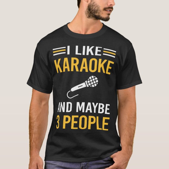Maybe 3 People Karaoke T-Shirt (Front)