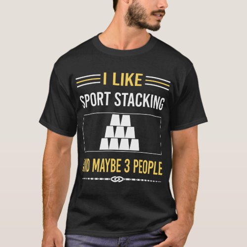 Maybe 3 People Sport Stacking Cup Stacking Speed S T_Shirt