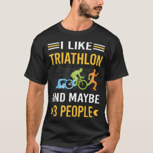 Maybe 3 People Triathlon Triathlete T-Shirt
