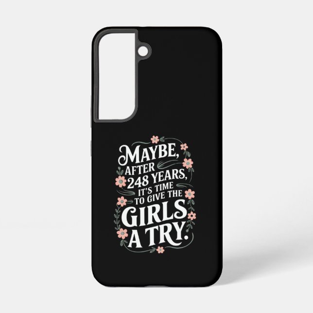 Maybe After 248 Years It's The Time To Give Girls Samsung Galaxy Case (Back)