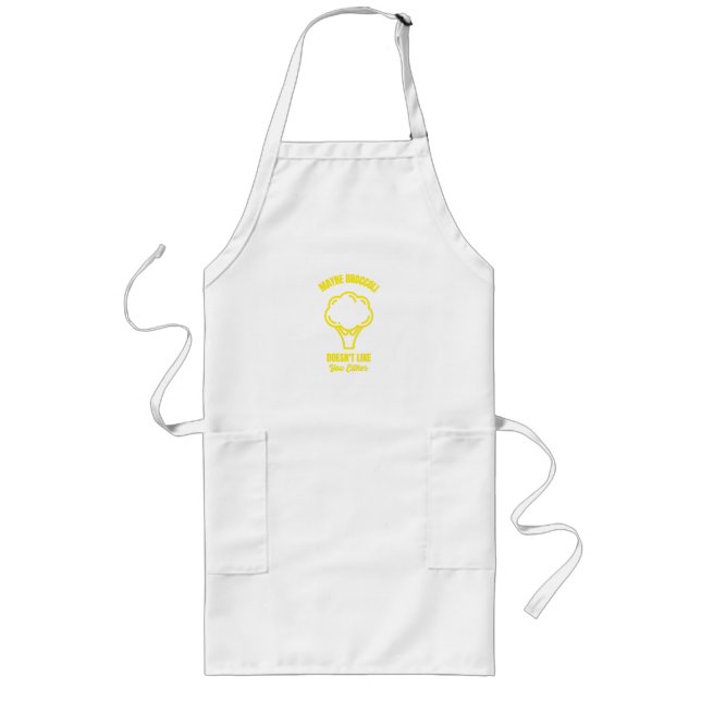 Maybe broccoli doesn' like you either funny long apron (Front)