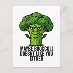Maybe Broccoli Doesn't Like You Either Holiday Postcard