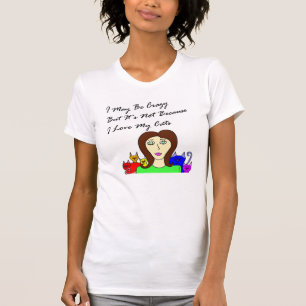 Maybe Crazy Cat Lady T-Shirt