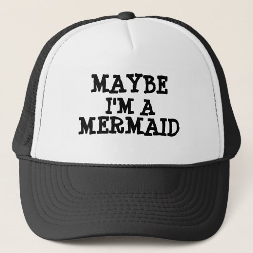 Maybe Im a Mermaid baseball hat