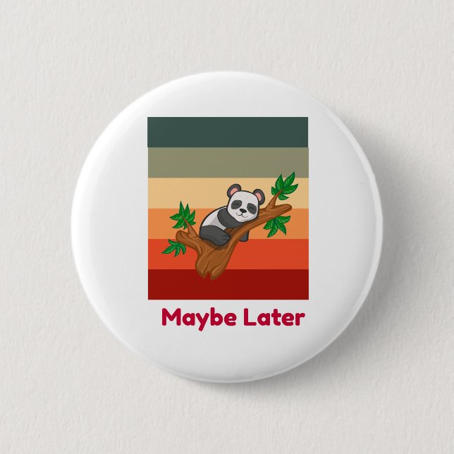 Maybe Later Cute Panda Button (Front)