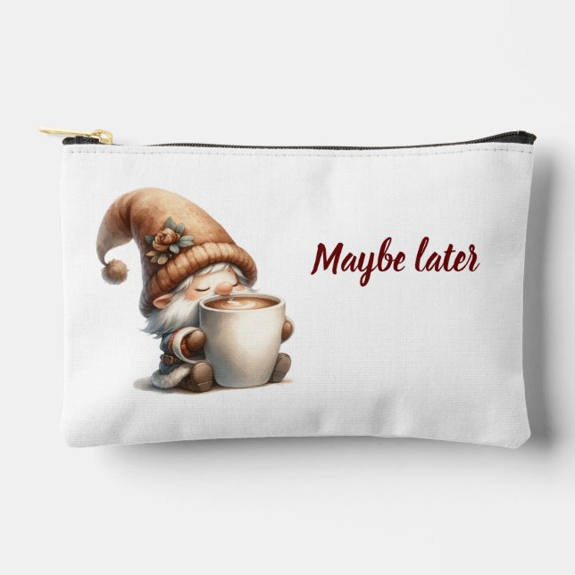 "Maybe later" Happy Gnome Drinking Coffee Accessory Pouch (Front)