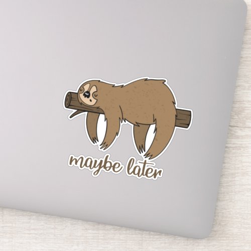 Maybe Later Lazy Sloth Stickers