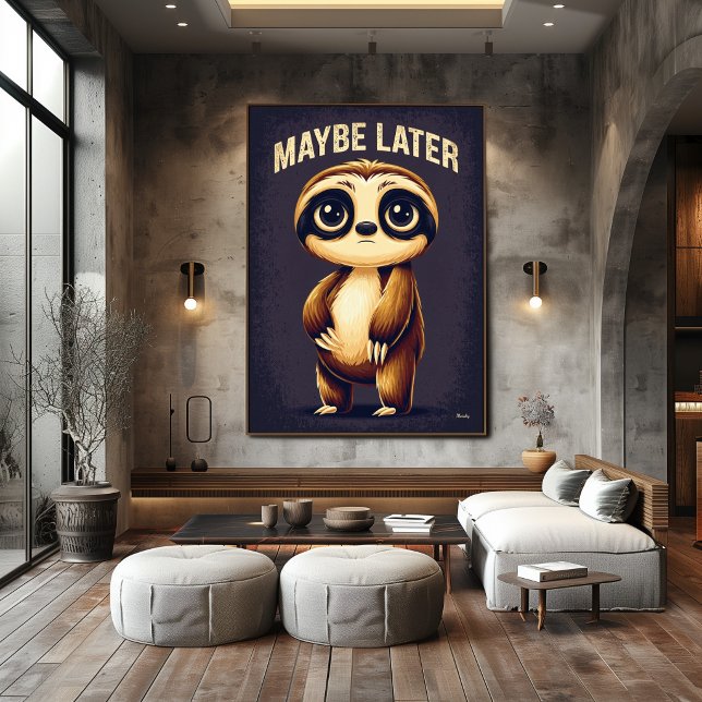 Maybe Later Sloth – Funny Cartoon Character Art Poster (Creator Uploaded)
