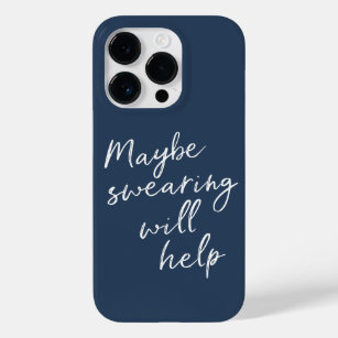 Maybe Swearing Will Help Cheeky Snarky Saying Text Case-Mate iPhone 14 Pro Case